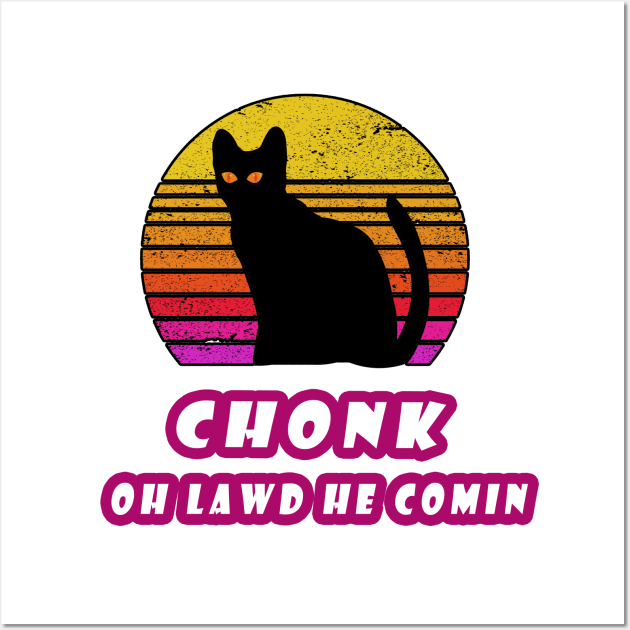 Chonk Oh Lawd He Comin Funny Chonk Scale Cat Meme Memes Wall Art by Snoot store